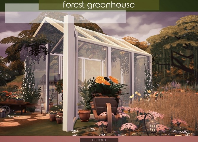 Sims 4 Forest Greenhouse by Praline at Cross Design