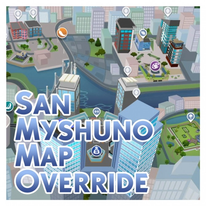 Sims 4 San Myshuno Map Override by Menaceman44 at Mod The Sims