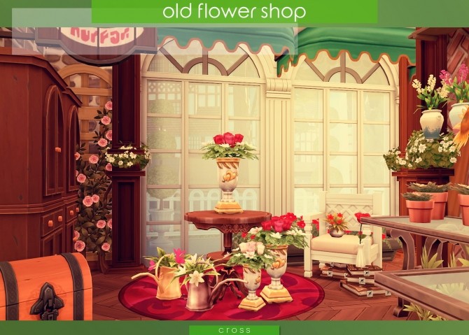 Sims 4 Old Flower Shop at Cross Design