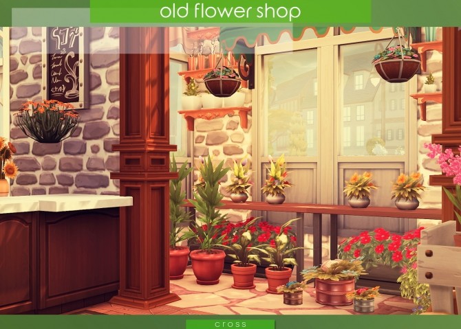 Sims 4 Old Flower Shop at Cross Design