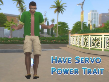 Have Servo Power Trait by Zulf Ferdiana at Mod The Sims