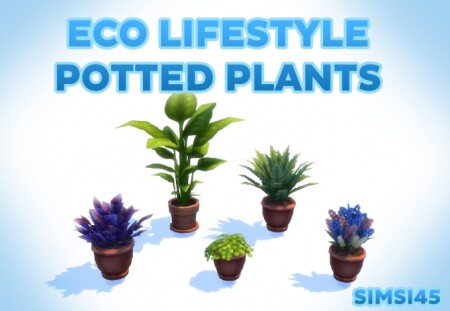 5 Eco Lifestyle Potted Plants by simsi45 at Mod The Sims