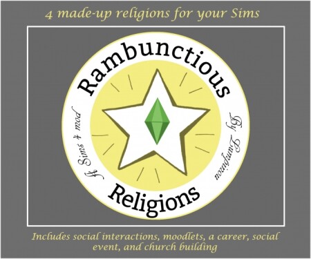 Rambunctious Religions MOD by Lumpinou at Mod The Sims