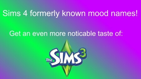 Formerly Known Mood Mames by Andrew66523 at Mod The Sims