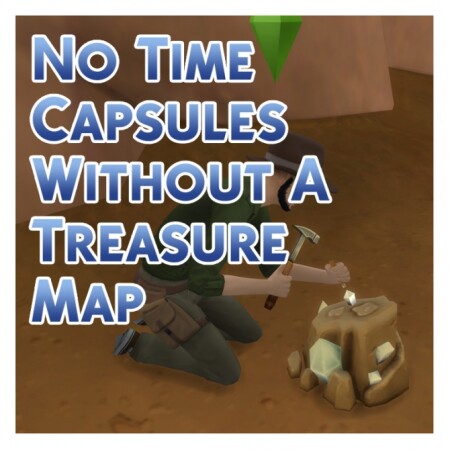 No Time Capsules Without A Treasure Map by Menaceman44 at Mod The Sims