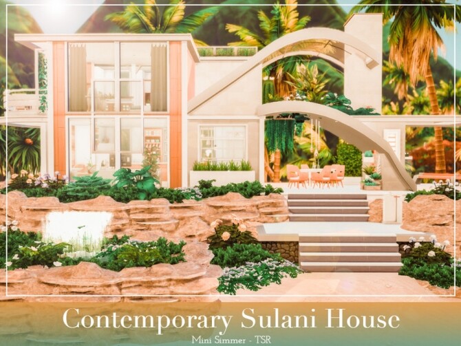 Sims 4 Contemporary Sulani House by Mini Simmer at TSR