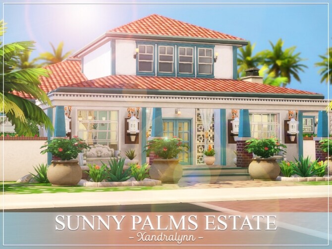 Sims 4 Sunny Palms Estate by Xandralynn at TSR