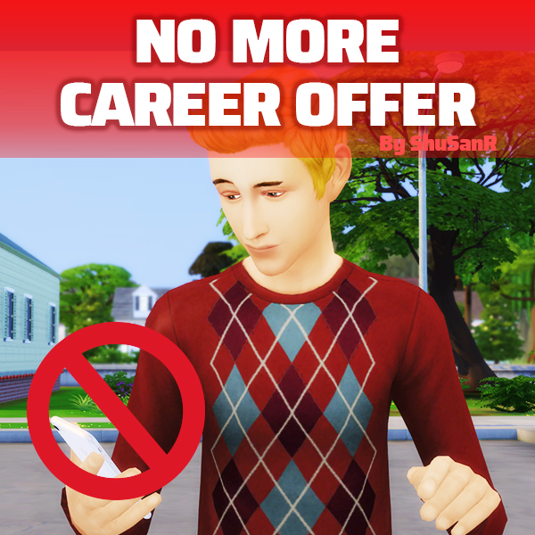 Sims 4 No More Career Offer Phonecall (Block the Job offer) by ShuSanR at Mod The Sims