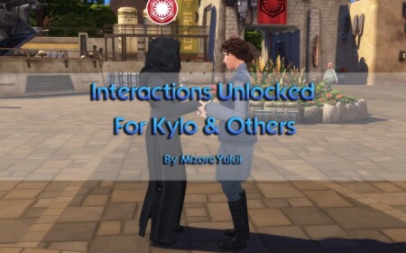 Interactions Unlocked For Kylo & Others by MizoreYukii at Mod The Sims