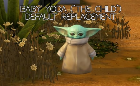 Baby Yoda Override by soaplagoon at Mod The Sims