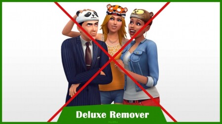 Deluxe Remover by PoviDLo at Mod The Sims
