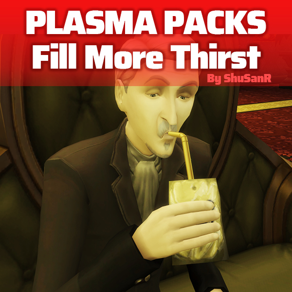 Sims 4 Plasma Packs Fill More Vampire Thirst by ShuSanR at Mod The Sims