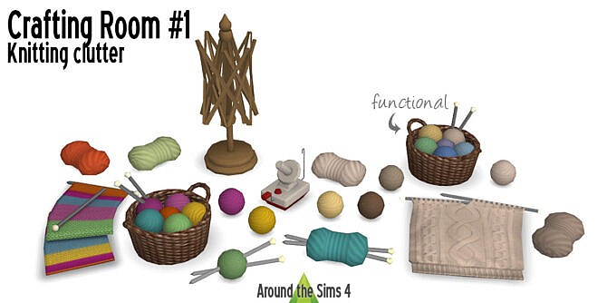 Sims 4 Crafting room #1 Knitting clutter at Around the Sims 4