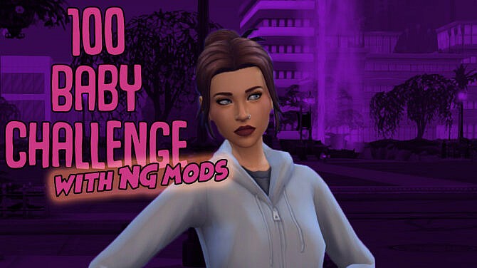 Sims 4 100 Baby Challenge Trait Mods by NerdGirlGasm at Mod The Sims 4