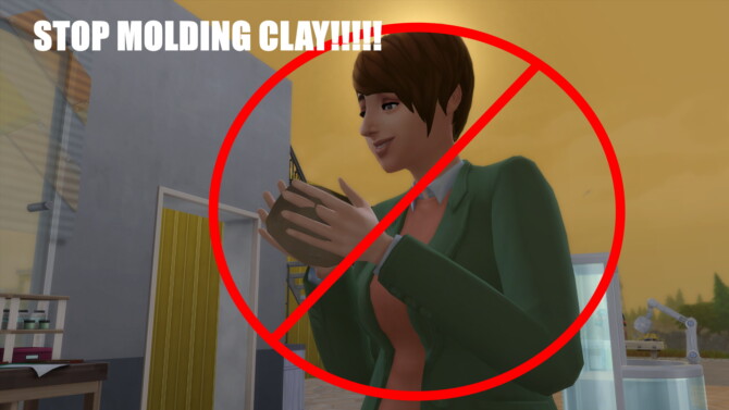 Sims 4 STOP MOLDING CLAY by SimsKiller at Mod The Sims 4