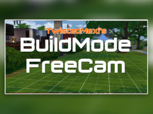 Buildmode Freecam 4-27-21 By Twistedmexi