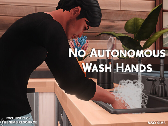 Sims 4 No Autonomous Wash Hands by MSQ SIMS at TSR