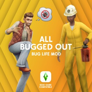 Bug Life Mod: All Bugged Out by lot51 at Mod The Sims 4