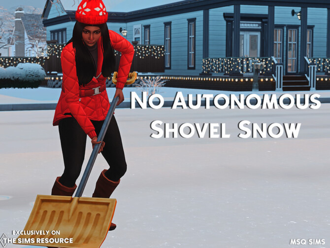 Sims 4 No Autonomous Shovel Snow by MSQ SIMS at TSR