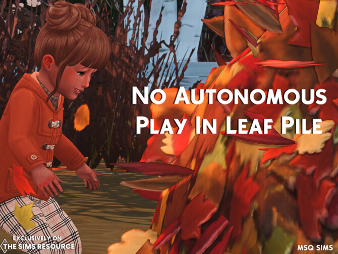Sims 4 No Autonomous Play In Leaf Pile by MSQSIMS at TSR