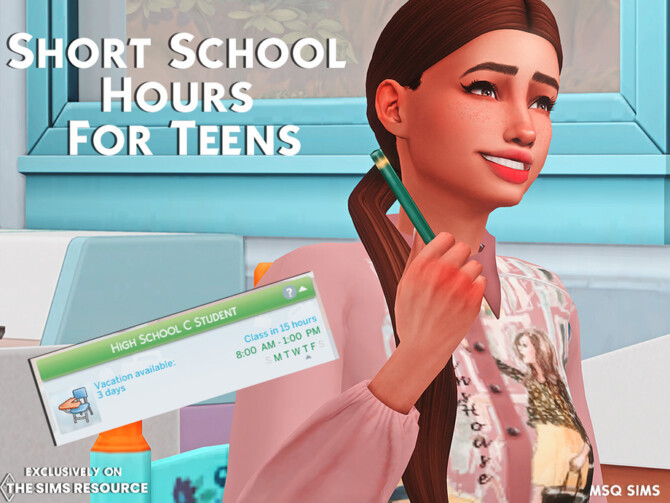 Sims 4 Short School Hours For Teenager by MSQSIMS at TSR