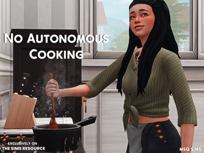 Sims 4 No Autonomous Cooking by MSQ SIMS at TSR