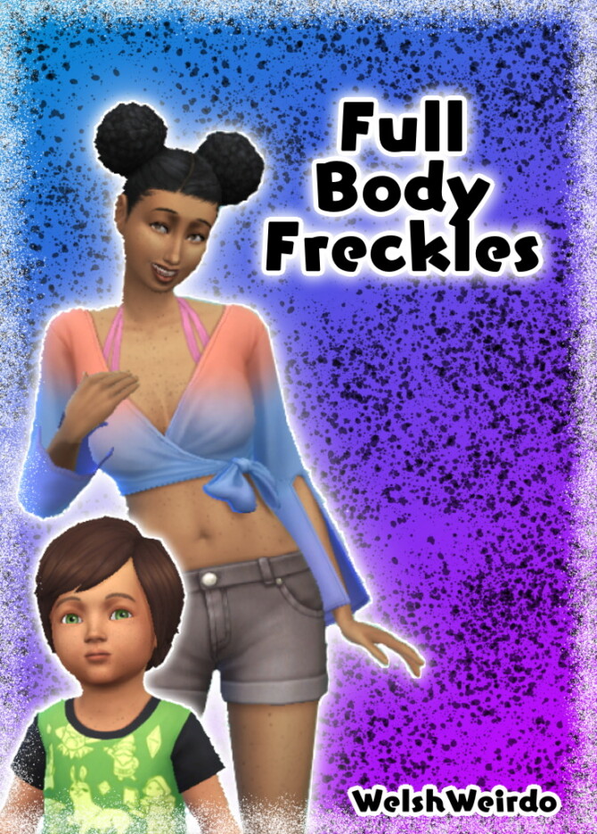 Sims 4 Full Body Freckles by WelshWeirdo at Mod The Sims 4