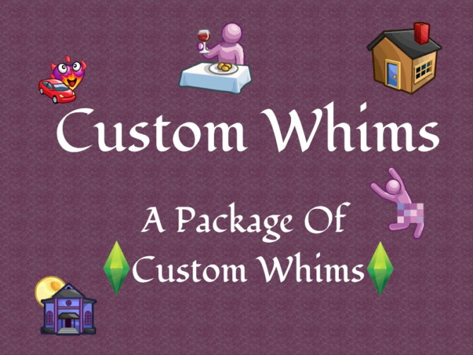 Sims 4 The Custom Whims Mod by missyhissy at Mod The Sims 4