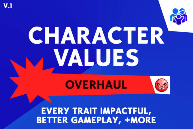 Sims 4 Character Values Overhaul by tyjokr at Mod The Sims 4