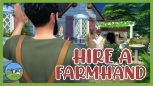 Hire a Farmhand Mod by siriussimmer at Mod The Sims 4