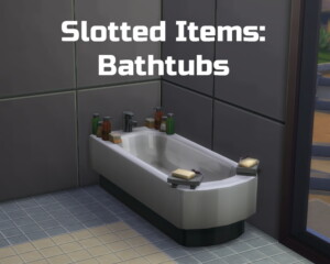 Slotted Items: Bathtubs by Ilex at Mod The Sims 4