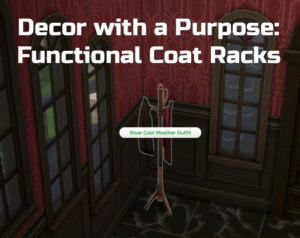 Decor with a Purpose: Functional Coat Racks by Ilex at Mod The Sims 4
