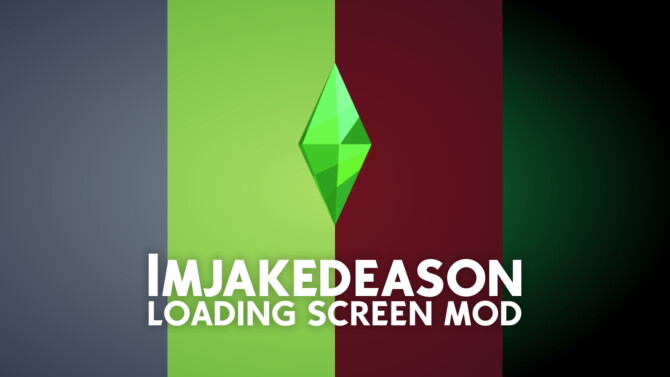 Sims 4 Loading Screens Mod by imjakedeason at Mod The Sims 4