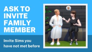 Ask to Invite Family Member Interaction by flauschtrud at Mod The Sims 4