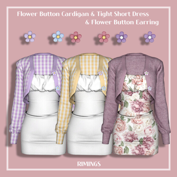 Sims 4 Flower Button Cardigan & Tight Short Dress & Flower Button Earrings at RIMINGs